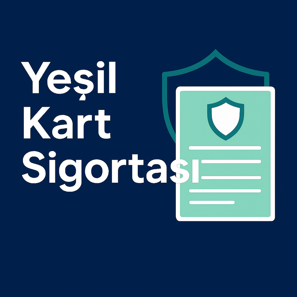 Yeşil Kart Sigortası Nedir, Neden Gereklidir?